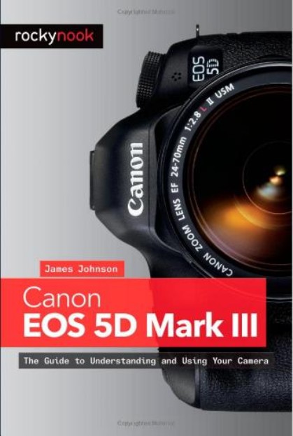 佳能EOS 5D Mark III:了解使用相机指南